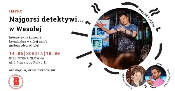 Najgorsi detektywi... w Wesołej - Interaktywna komedia kryminalna/impro w Bibliotece głównej