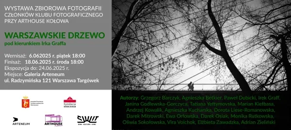 WYSTAWA ZBIOROWA FOTOGRAFII "WARSZAWSKIE DRZEWO"