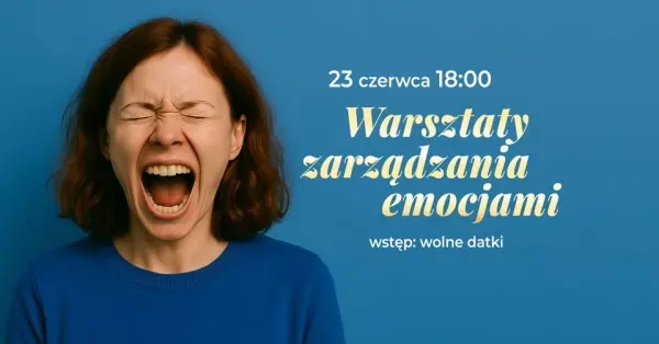 Warsztaty Zarządzanie Emocjami