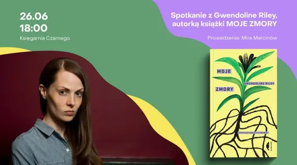 Moje zmory. Spotkanie z Gwendoline Riley