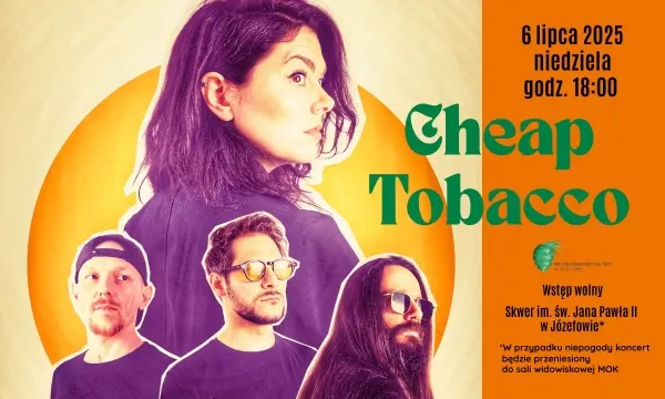 CHEAP TOBACCO / KONCERT PLENEROWY