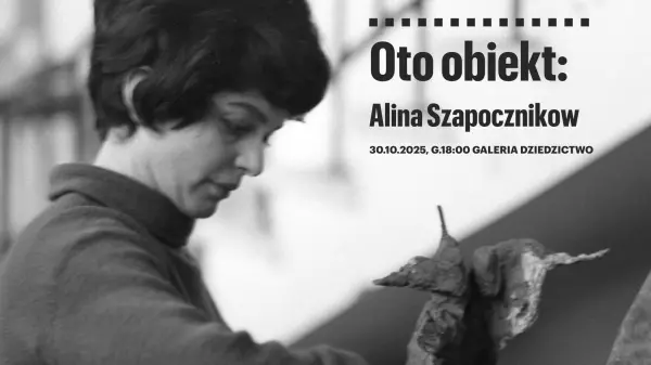 Oto Obiekt: Alina Szapocznikow