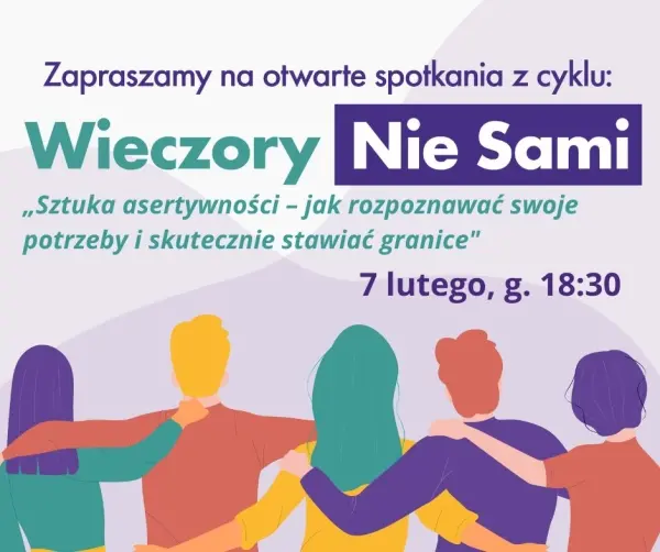 Wieczory Nie Sami - „Sztuka asertywności – jak rozpoznawać swoje potrzeby i skutecznie stawiać granice" 