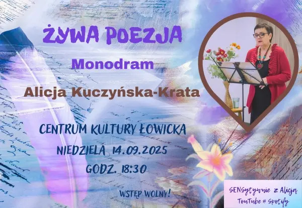 "ŹYWA POEZJA" Monodram Alicji Kuczyńskiej-Kraty