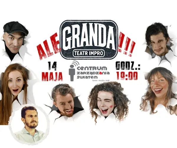 ALE GRANDA! spektakl improwizowany w Centrum Zarządzania Światem