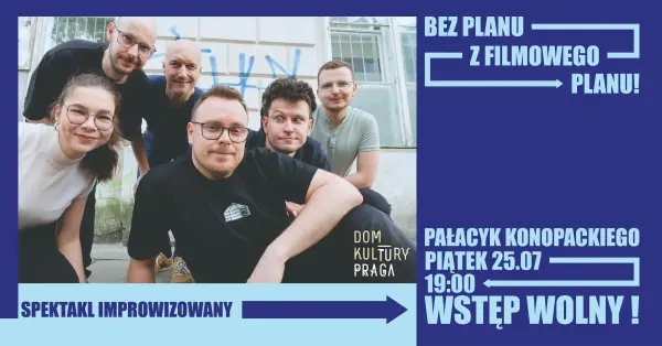 Impro komedia "Bez planu z filmowego planu"