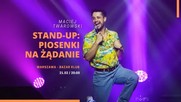 (Darmowy) Stand-up w Warszawie: "Piosenki na żądanie" | Maciej Twarowski