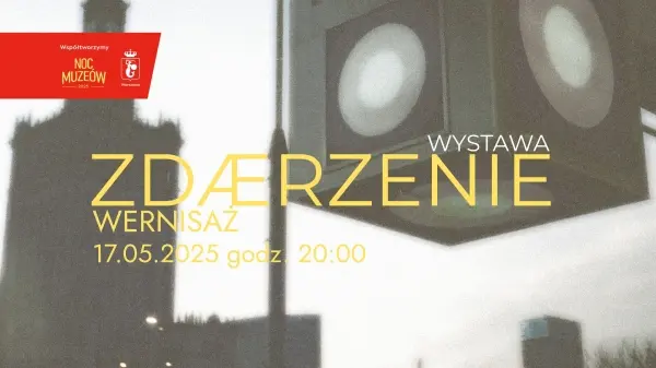 „Zdærzenie" wystawa fotografii • NOC MUZEÓW • Filtr AF (Wydział Architektury Wnętrz ASP Warszawa)