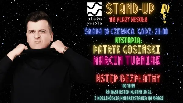 Stand-Up na Plaży Wesoła! Stand-Up na Plaży Wesoła! Patryk Gosiński X Marcin Turniak