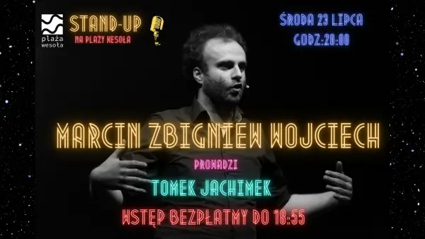 Stand-Up na Plaży Wesoła! Marcin Zbigniew Wojciech X Tomek Jachimek